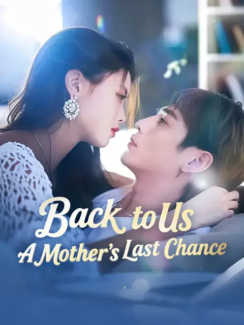 Back to Us: A Mother’s Last Chance