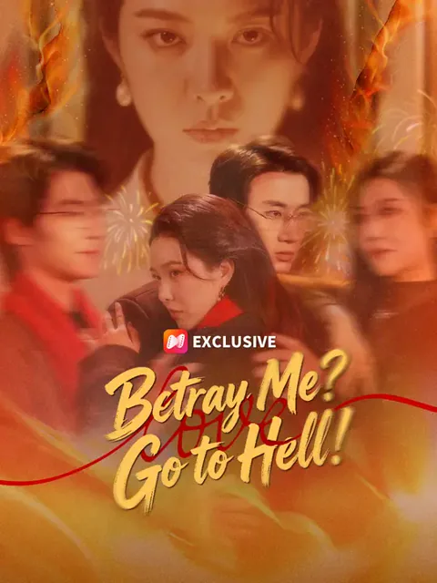 Betray Me? Go to Hell!