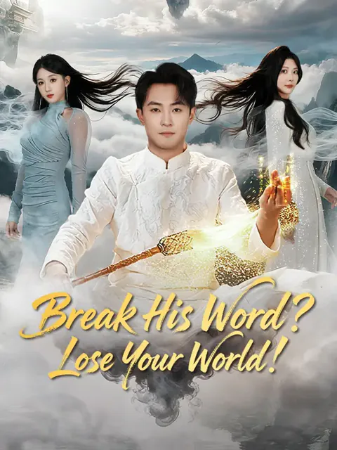 Break His Word? Lose Your World!