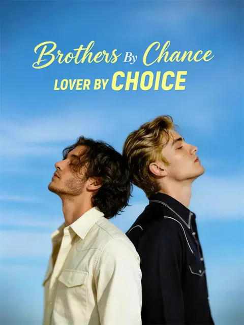 Brothers by Chance, Lover by Choice