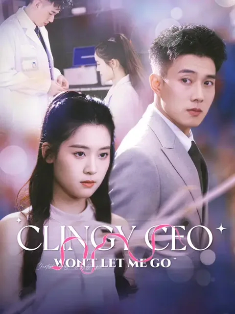 Clingy CEO Won't Let Me Go