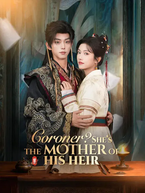 Coroner? She’s the Mother of His Heir