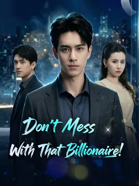 Don't Mess With That Billionaire!