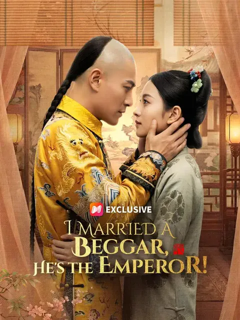 (Dubbed) I Married a Beggar, He's the Emperor!