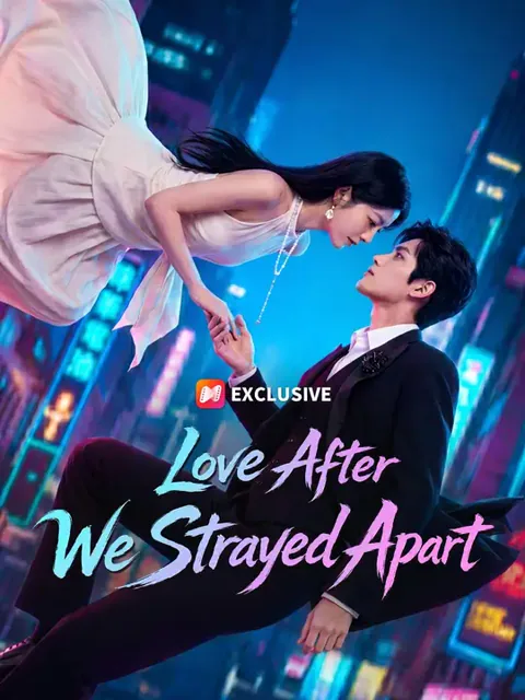 (Dubbed) Love After We Strayed Apart