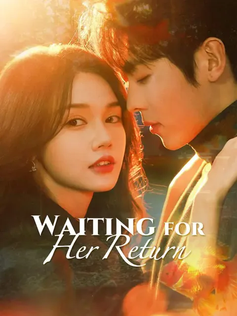 (Dubbed) Waiting for Her Return
