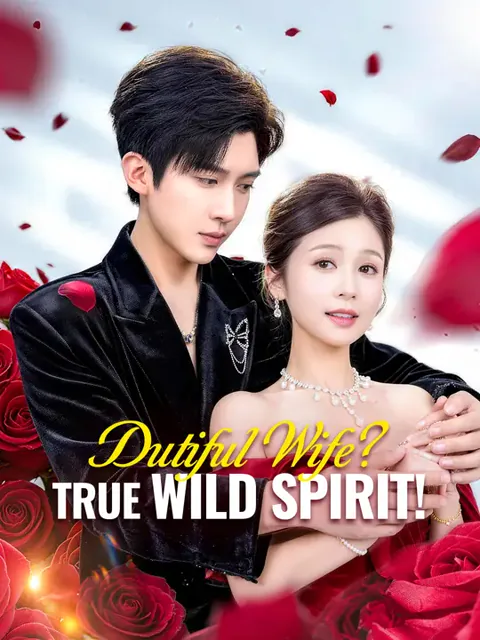 Dutiful Wife? True Wild Spirit!