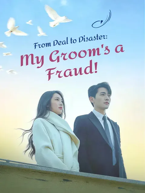 From Deal to Disaster: My Groom's a Fraud!