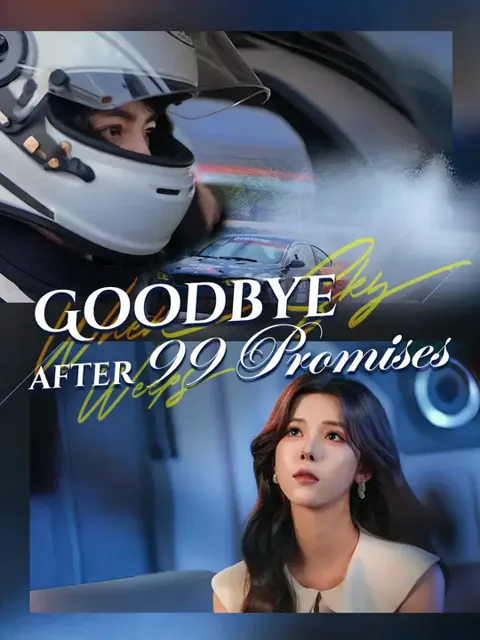 Goodbye after 99 Promises