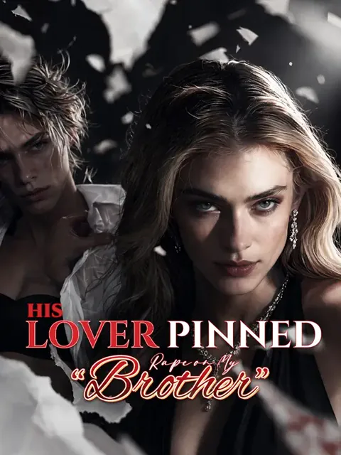 His Lover Pinned Rape on My “Brother”