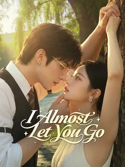 I Almost Let You Go