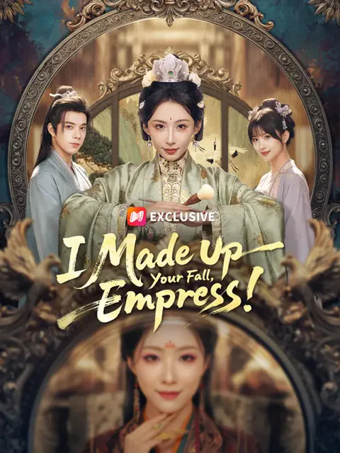 I Made Up Your Fall, Empress!