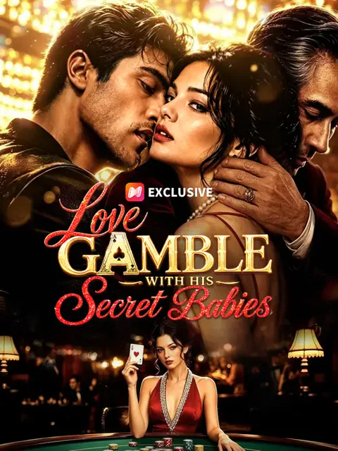 Love Gamble with His Secret Babies