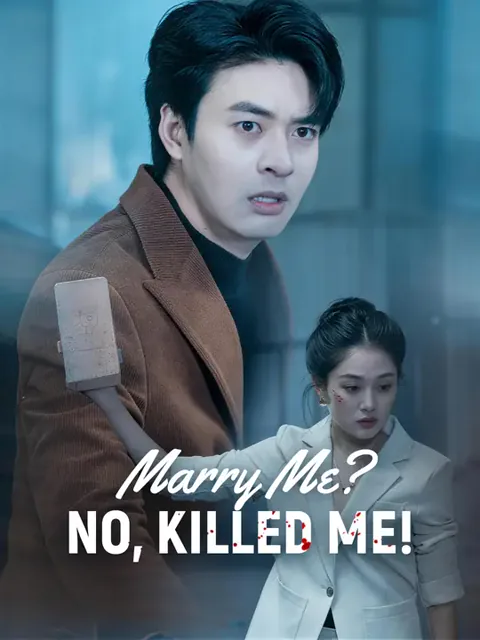 Marry Me? No, Killed Me!