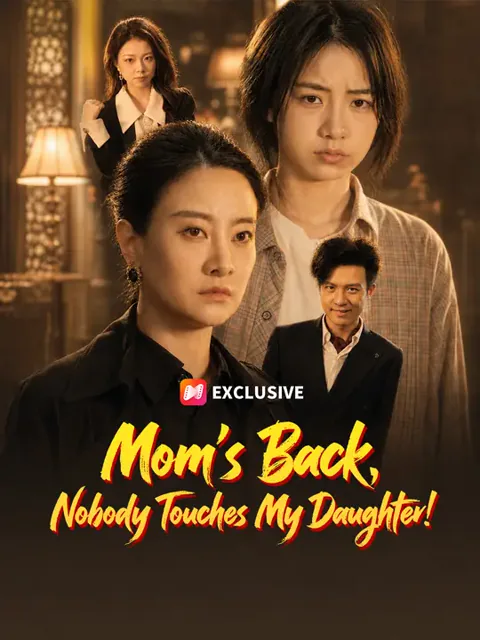 Mom’s Back, Nobody Touches My Daughter!