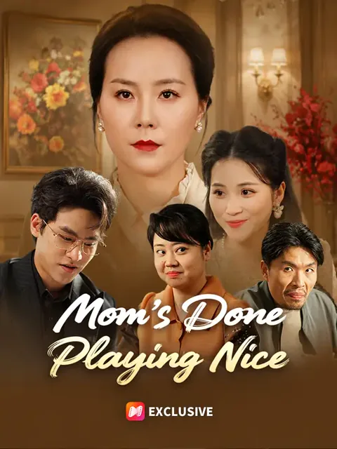 Mom's Done Playing Nice