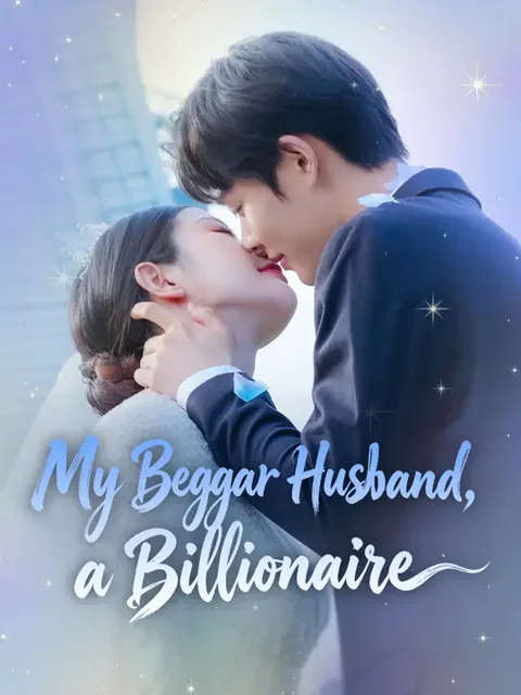 My Beggar Husband, a Billionaire