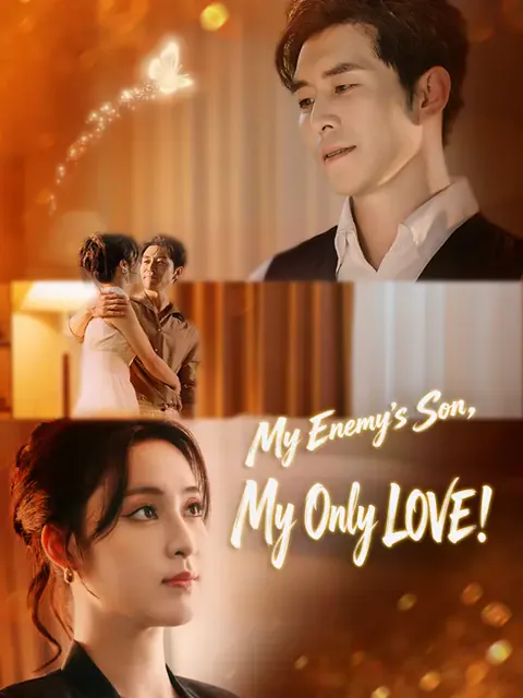 My Enemy's Son, My Only LOVE!