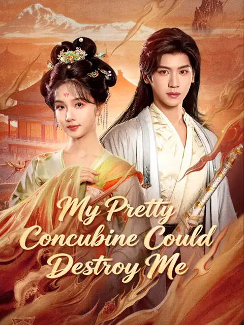 My Pretty Concubine Could Destroy Me