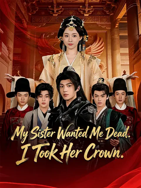 My Sister Wanted Me Dead. I Took Her Crown.