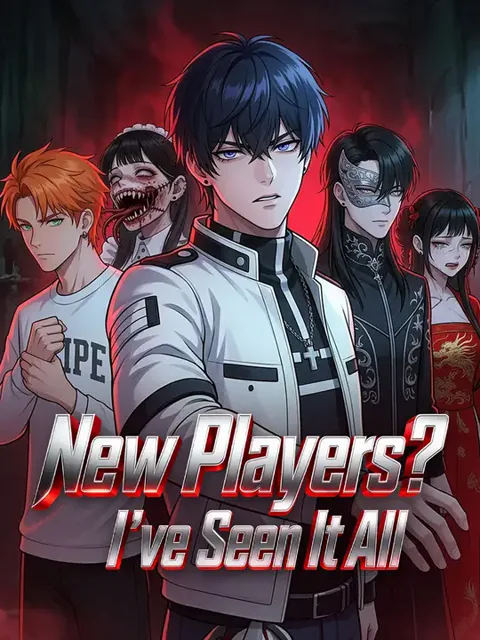 New Players? I've Seen It All