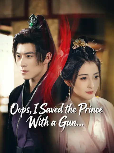 Oops, I Saved the Prince With a Gun...
