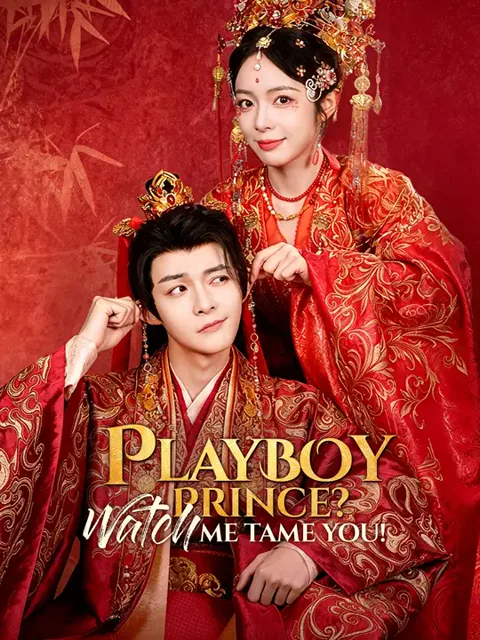 Playboy Prince? Watch Me Tame You!