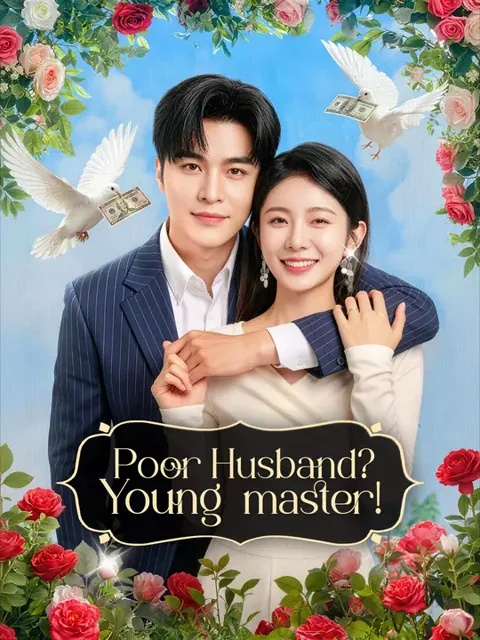 Poor Husband? Young Master!