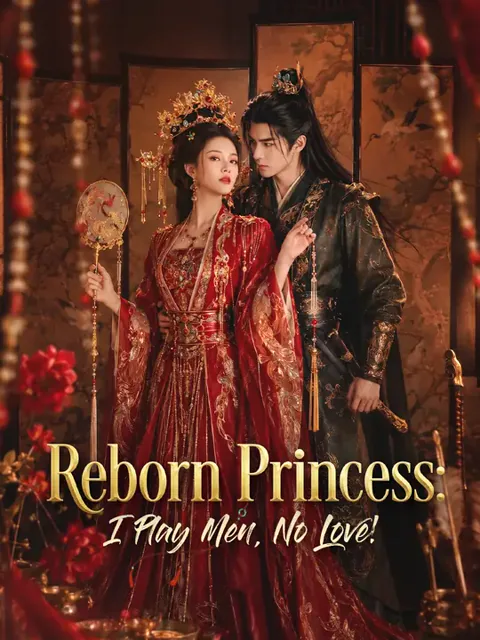 Reborn Princess: I Play Men, No Love!
