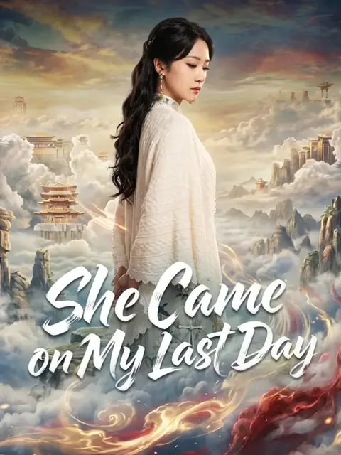 She Came on My Last Day
