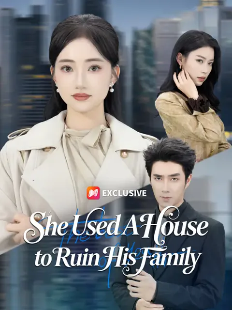 She Used A House to Ruin His Family