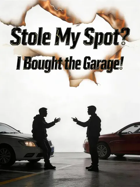 Stole My Spot? I Bought the Garage!