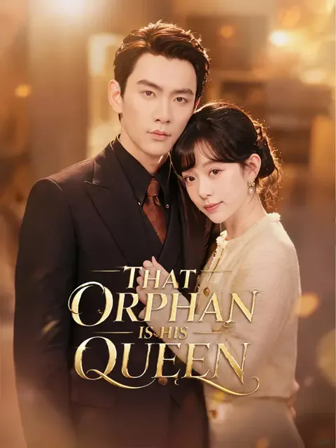 That Orphan Is His Queen