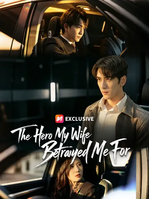 The Hero My Wife Betrayed Me For