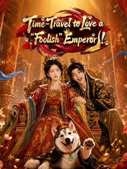 Time-Travel to Love a "Foolish" Emperor!