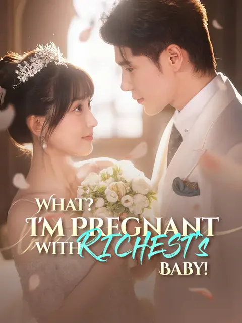 What? I'm Pregnant with RICHEST's Baby!