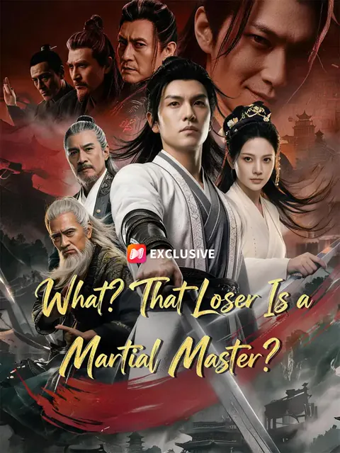 What? That Loser Is a Martial Master?