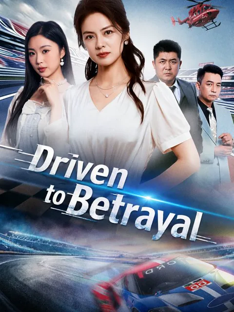 Driven to Betrayal