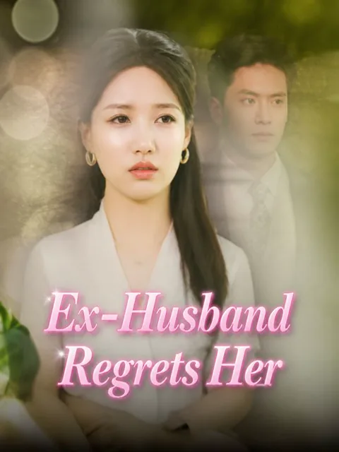 Ex-Husband Regrets Her