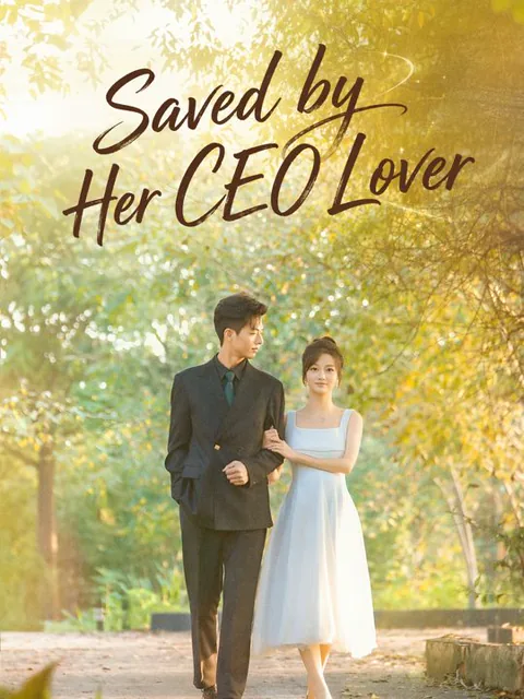 Saved by Her CEO Lover