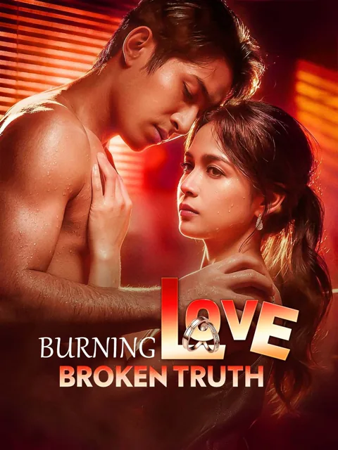 Burning Love, Broken Truth