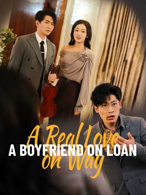 A Boyfriend on Loan, A Real Love on Way