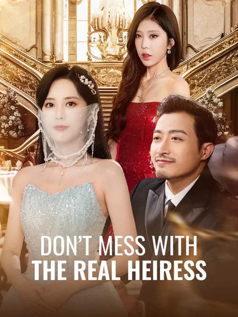 Don't Mess With the Real Heiress