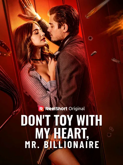 Don't Toy with My Heart, Mr. Billionaire