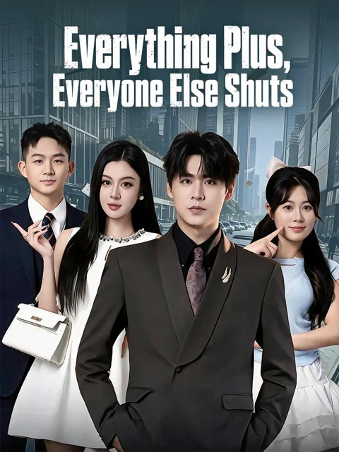 Everything Plus, Everyone Else Shuts