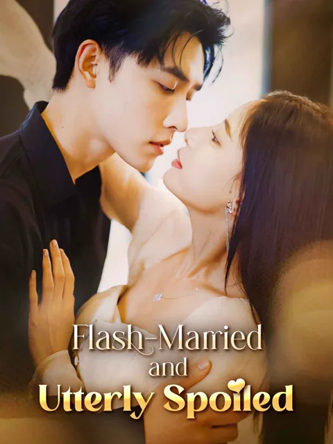 Flash-Married and Utterly Spoiled (English-dubbed)