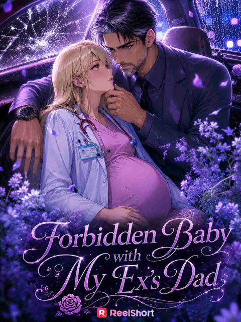 Forbidden Baby with My Ex’s Dad
