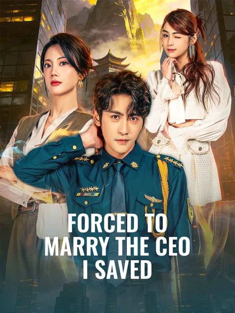 Forced to Marry the CEO I Saved
