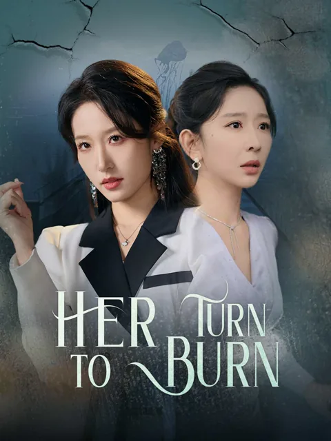 Her Turn to Burn