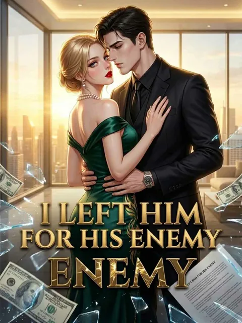 I Left Him for His Enemy